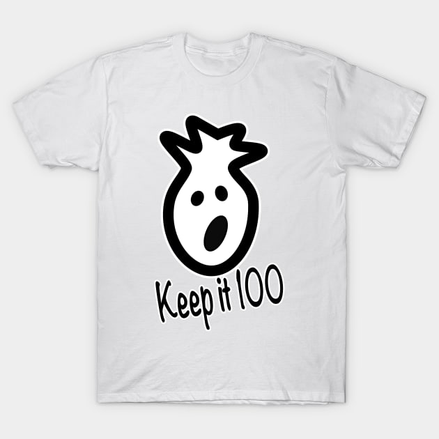 Keep it 100 T-Shirt by stephenignacio